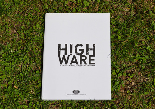 Book Design, Photo for ‘High Ware. L’industria del lusso in Campania’, edited by Roberto Liberti in collaboration with National Chamber of Italian Fashion, series Research for Fashion, ISBN 9788883463167, 2010.